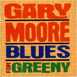 Blues For Greeny / Gary Moore