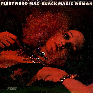 Black Magic Woman / Fleetwood Mac