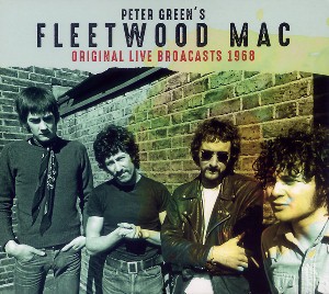 Original Live Broadcasts 1968 / Peter Green's Fleetwood Mac