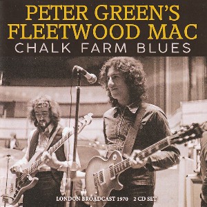 Chalk Farm Blues / Peter Green's Fleetwood Mac
