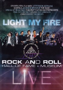 Rock And Roll Hall Of Fame + Museum Live - Light My Fire