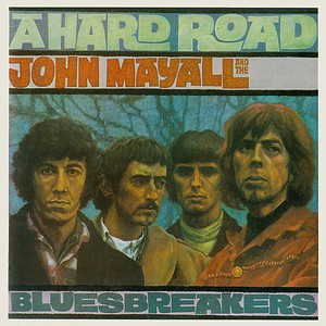 A Hard Road / John Mayall & The Bluesbreakers