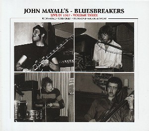 Live In 1967 - Volume Three / John Mayall's Bluesbreakers