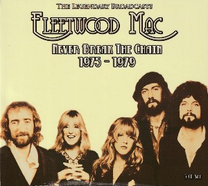 Never Break The Chain 1975 - 1979 / Flootwood Mac