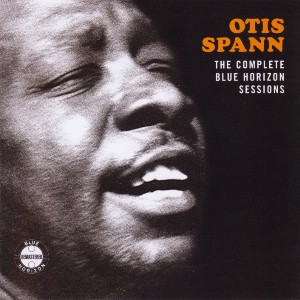 The Complete Blue Horizon Sessions / Otis Spann