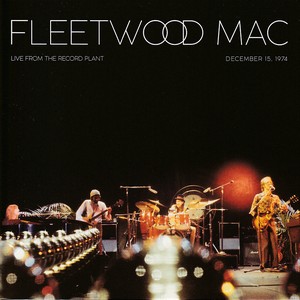 Live From The Record Plant : December 15.1974 / Fleetwood Mac