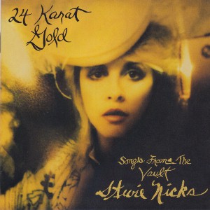 24 Karat Gold - Songs From The Vault / Stevie Nicks