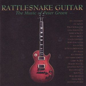 Rattlesnake Guitar - The Music Of Peter Green