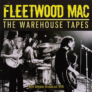 The Warehouse Tapes / Fleetwood Mac