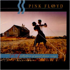 A Collection Of Great Dance Songs / Pink Floyd