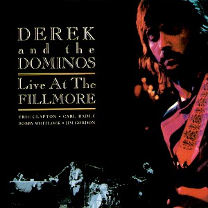 Live At The Fillmore / Derek And The Dominos