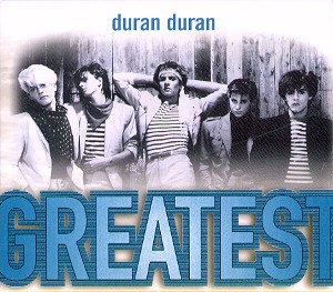 Greatest / Duran Duran