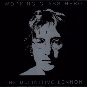 Working Class Hero - The Definitive Lennon / John Lennon