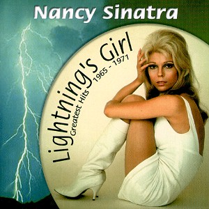 Lightning's Girl - Greatest Hits 1965-1971 / Nancy Sinatra