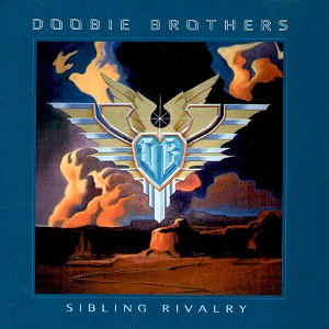 Sibling Rivalry / Doobie Brothers