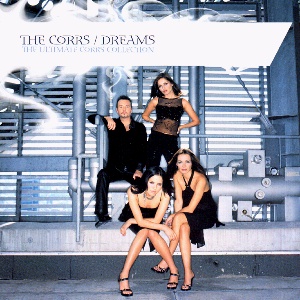 Dreams: The Ultimate Corrs Collection / The Corrs