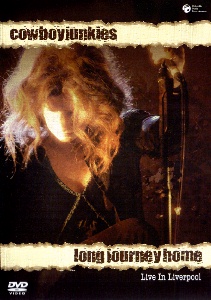 Long Journey Home / Cowboy Junkies (DVD)
