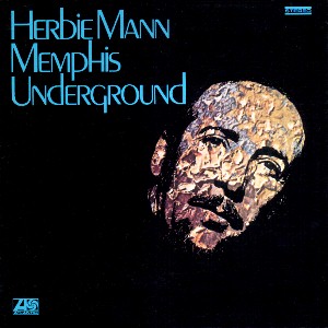 Memphis Underground / Herbie Mann