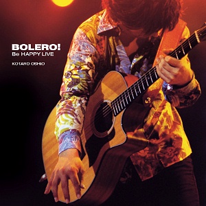 BOLERO! Be Happy Live / Kotaro Oshio (CD+DVD)