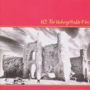 The Unforgettable Fire / U2