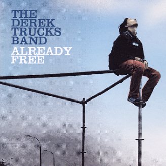Already Free / The Derek Trucks Band