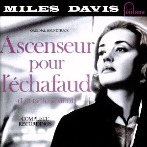 scenseur pour l'echafaud (Lift to the gallows)(Lift to the scaffold) -Original Soundtrack- Film Music Composed And Played by Miles Davis