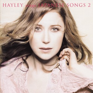 Hayley Sings Japanese Songs 2 / Hayley@iJ / wC[j