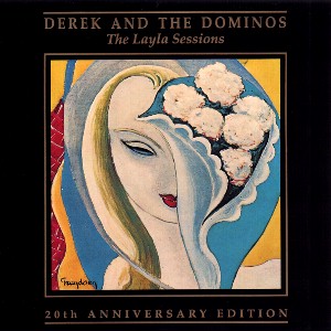 Layla And Other Assorted Love Songs - 20th Anniversary Edition / Derek And The Dominos
