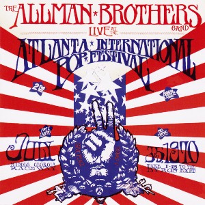 Live At The Atlanta International Pop Festival July 3&5, 1970 / The Allman Brothers Band