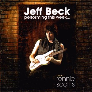 Performing This Week... Live At Ronnie Scott's / Jeff Beck