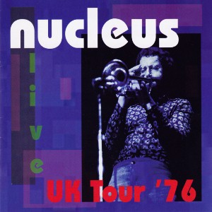 UK Tour '76 / Nucleus