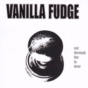 Out Through The In Door / Vanilla Fudge