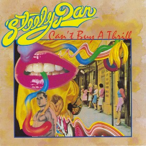 Can't Buy A Thrill / Steely Dan