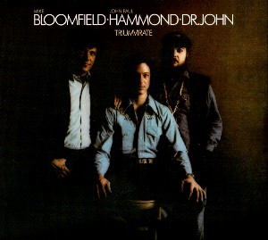 Triumvirate / Bloomfield-Hammond-Dr. John