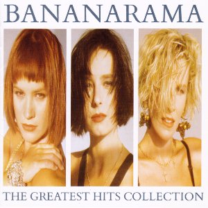 The Greatest Hits Collection / Bananarama