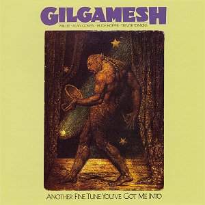 Another Fine Tune You've Got Me Into / Gilgamesh