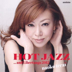 Hot Jazz ...and Libertango 2015 / 䏮q