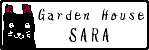 GardenHouse SARA